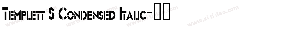 Templett S Condensed Italic字体转换